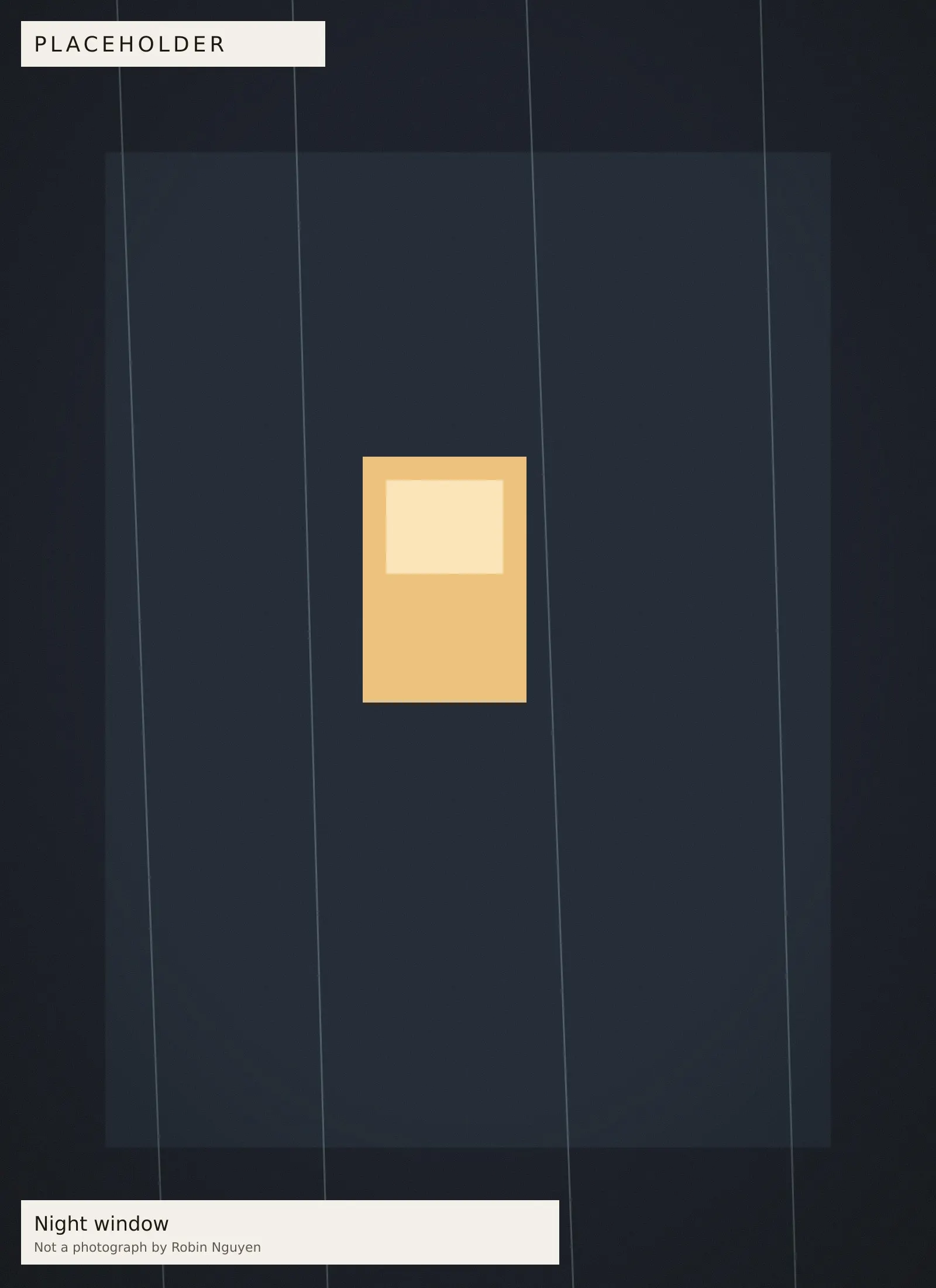Placeholder — Night window. Placeholder image, not a photograph by Robin Nguyen.